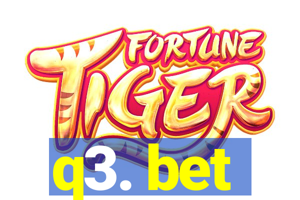 q3. bet